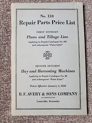 B.F. AVERY & SONS COMPANY 1938 No.138 Repair Parts Price List Hay And Harvesting • $25