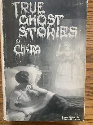 True Ghost Stories By Cheiro Scarce Signed With Original Dust Jacket Rare !! • £478.55