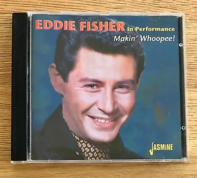 Eddie Fisher - In Peformance - Makin' Whoopee! - 2000 CD  • £3.45