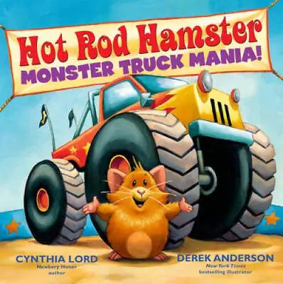 Hot Rod Hamster: Monster Truck Mania! - Hardcover By Lord Cynthia - GOOD • $4.77