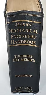 Marks Mechanical Engineers Handbook Sixth Edition Theodore Baumeister HC • $17.99