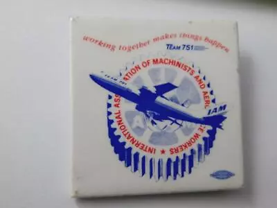 International Association Machinists Aerospace Workers Button Team 751 Union • $7.95