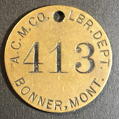 Anaconda Copper Mining Co. Bonner MT Saw Mill Brass Tool Check Tag 32.5mm #413 • $24.99