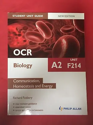 OCR A2 Biology Student Unit Guide: Unit F214 Communication Homeostasis And... • £5