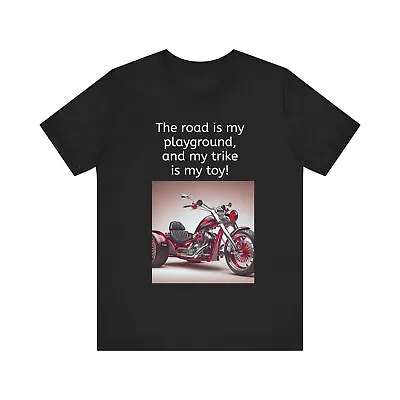 My Trike Is My Toy Unisex Jersey Short Sleeve Tee • $16.93