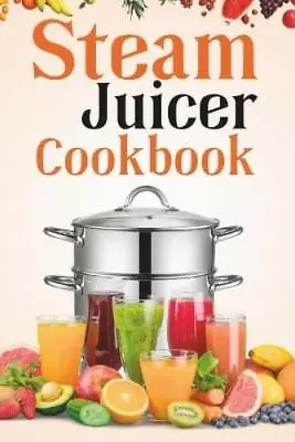 Isabelle Rhodes Steam Juicer Cookbook (Paperback) (UK IMPORT) • $16.25