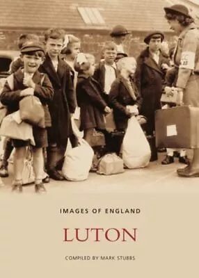 Luton (Images Of England) (Archive Photogra... By Luton Borough Counci Paperback • £3.49