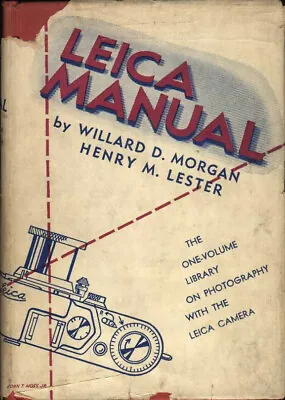 THE LEICA MANUAL -Willard D. Morgan-Henry M. Lester-11th Ed 1947–Good-Partial DJ • $12.95