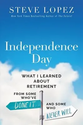 £14.31 • Buy Independence Day What I Learned About Retirement From Some Who'... 9780785288725