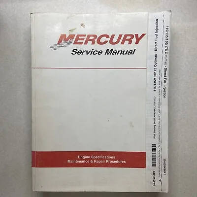 Mercury Service Manual 115/135/150/175 OptiMax Direct Fuel Injection 90-859494R1 • $45.76