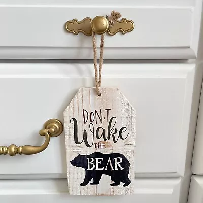 Don’t Wake The Bear Wooden Hanging Tag Door Sign Rustic Bear Cabin Decor • $7.99