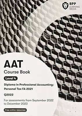 AAT Personal Tax: Course Book BPP Learning Media • £9.99