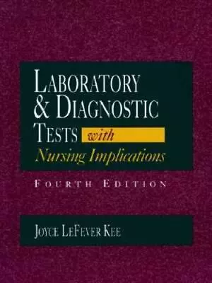 Laboratory Tests And Diagnostic Procedures : With Nursing Implications • $9.30