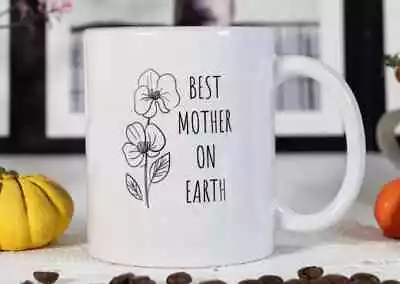 BEST MOTHER On EARTH! Best Mom Mug! Mother Day Mugs! Cute Mom Mug! Best Mom Ever • $16.99