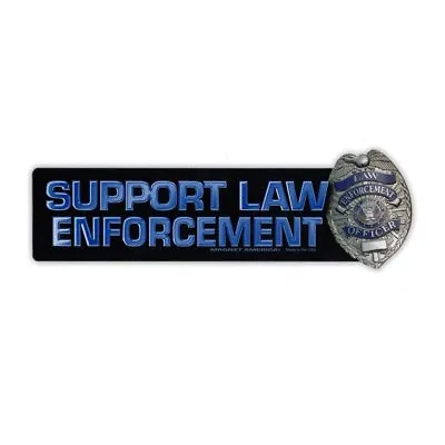 Magnetic Bumper Sticker - Support Law Enforcement Magnet W/Badge - Police Cops • $7.99