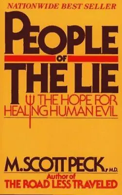 People Of The Lie: The Hope For Healing Human Evil By Peck M. Scott • $4.60
