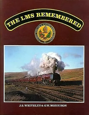 London Midland And Scottish Railway Remembered Whiteley J.S. & Morrison G.W. • £2.83