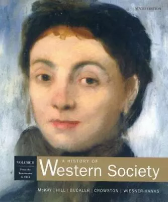 A History Of Western Society Volume B From The Renaissance To 1815 (Chapters... • $4.58