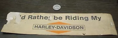 UNKNOWN UNDATED HARLEY-DAVIDSON  I'D RATHER BE RIDING  Bumper Sticker • $11.99