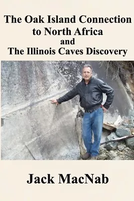 The Oak Island Connection To North Africa & The Illinois Caves Discovery • $14.69