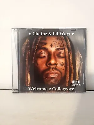 2 Chainz & Lil Wayne  Welcome 2 Collegrove  Mixtape CD • $8.99