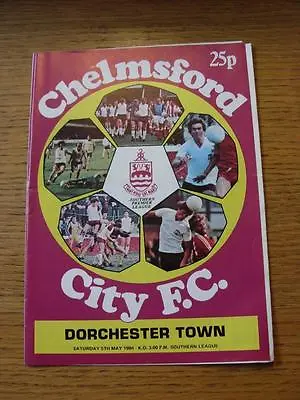 05/05/1984 Chelmsford City V Dorchester Town  (Fold) • £3.99