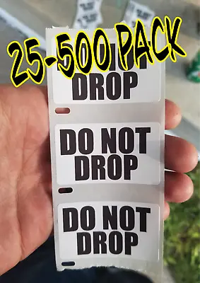 DO NOT DROP WARNING STICKERS 25-1000 Pack Label Decal Gag Joke Decal • $2.87