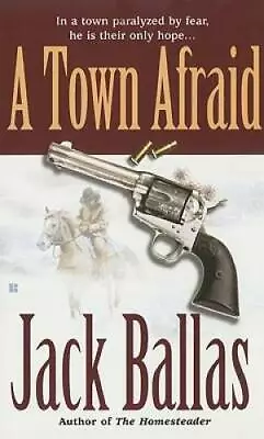 A Town Afraid - Mass Market Paperback By Ballas Jack - GOOD • $5.37