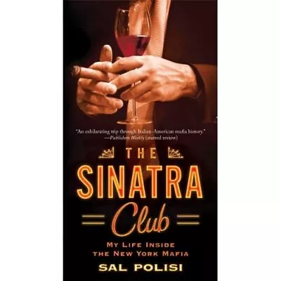 £11.02 • Buy The Sinatra Club: My Life Inside The New York Mafia - Mass Market Paperback NEW