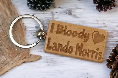 Lando Norris Keyring Gift I Bloody Love Cute Engraved Wood F1 Racing Fan Present • £4.99