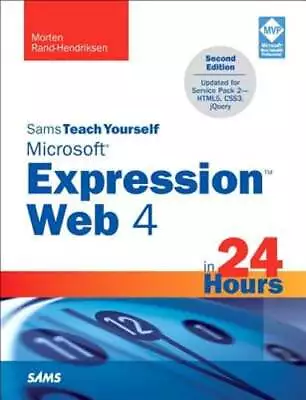 Sams Teach Yourself Microsoft Expression Web 4 In 24 Hours: Updated For Service • $11.38