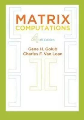 Gene H. Golub / Matrix Computations9781421407944 • £63.18