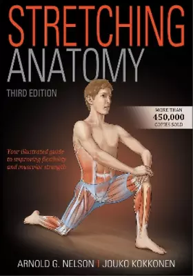 Arnold G. Nelson Jouko Kokkonen Stretching Anatomy (Paperback) • $28.46