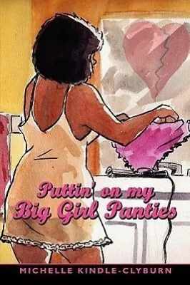 $19.84 • Buy Puttin' On My Big Girl Panties By Kindle-Clyburn, Michelle