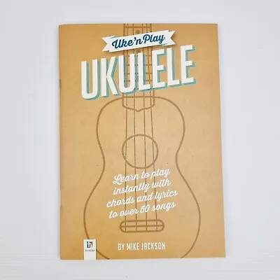 Uke'n Play Ukulele Book & CD Learn To Play Instantly Mike Jackson Paperback • $26.95