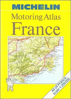 Michelin Motoring Atlas Of France • £8.99