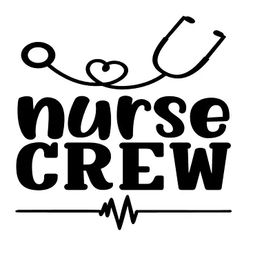 Nurse Crew Vinyl Decal Sticker For Home Cup Mug Glass Car Wall Decor Choice A940 • $2.50