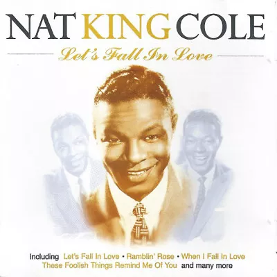 Nat King Cole  ‎–  Let's Fall In Love CD (EMI 1998) • £3.65