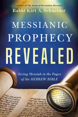 Messianic Prophecy Revealed: Seeing Messiah In The Pages Of The Hebre - GOOD • $4.46