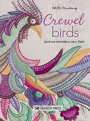 Crewel Birds: Jacobean Embroidery Takes Flight By Hazel Blomkamp (Paperback... • £12.85