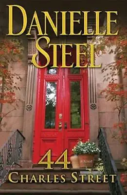 $3.59 • Buy 44 Charles Street: A  Novel - Hardcover By Steel, Danielle - GOOD