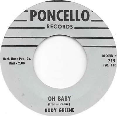 RUDY GREENE Oh Baby On Poncello R&B Rocker 45 HEAR • $20