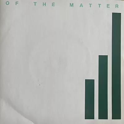 The Wake - Of The Matter. 7” Vinyl Single. Factory Records: Fac 113. 1985. • £13.99