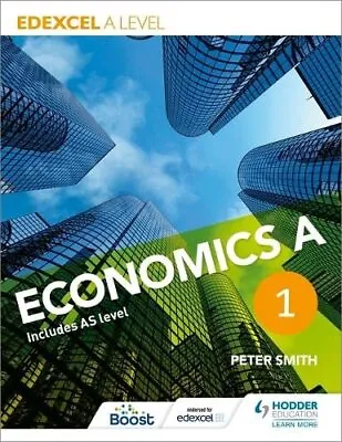 Edexcel A Level Economics A Book 1 By Smith Peter Book The Cheap Fast Free Post • £3.55