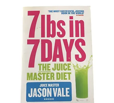 £3.50 • Buy 7lbs In 7 Days: The Juice Master Diet,Jason Vale