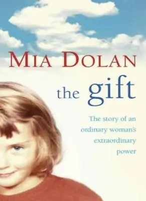 The Gift: The Story Of An Ordinary Woman's Extraordinary Power  .9780007154500 • £3.62