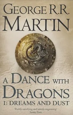 A Dance With Dragons: Part 1 Dreams And Dust (A Song Of Ice And Fire Book 5) B • £3.50