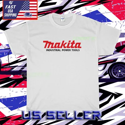 New Shirt Makita Tool Logo Team Racing Car Unisex Tee T-shirt Size S-5xl • $16.99