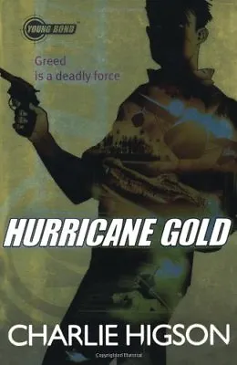 Young Bond: Hurricane GoldCharlie Higson- 9780141343402 • £3.39