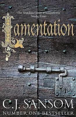 Sansom C. J. : Lamentation (The Shardlake Series) Expertly Refurbished Product • £3.51